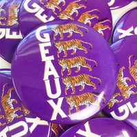 GEAUX Tigers Game Day Button