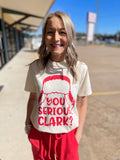 You Serious Clark Tee